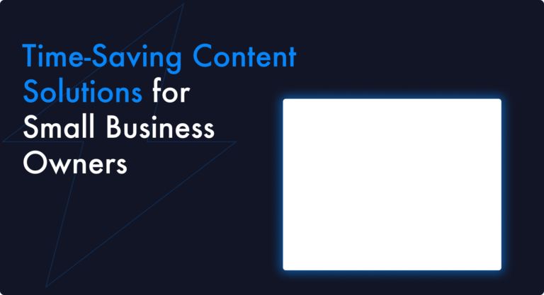 Time-Saving Content Solutions for Small Business Owners